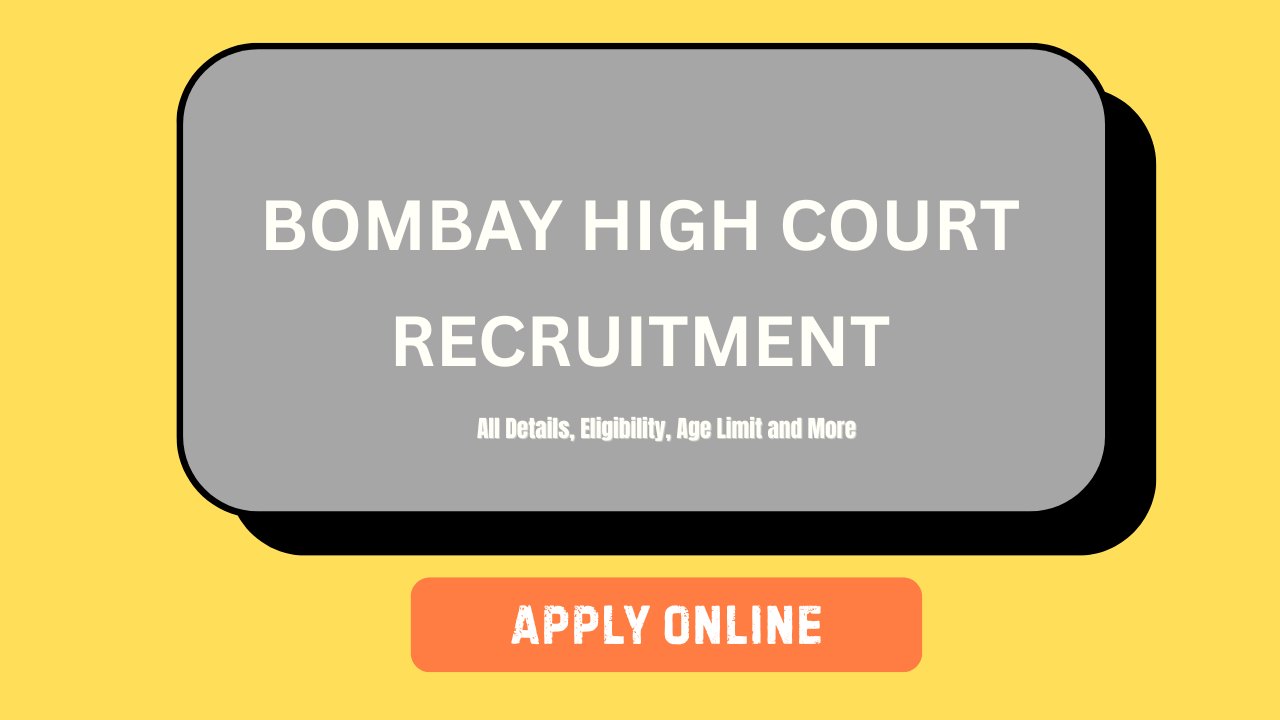 Bombay High Court Announces Recruitment 2025: Key Details on Eligibility and Application