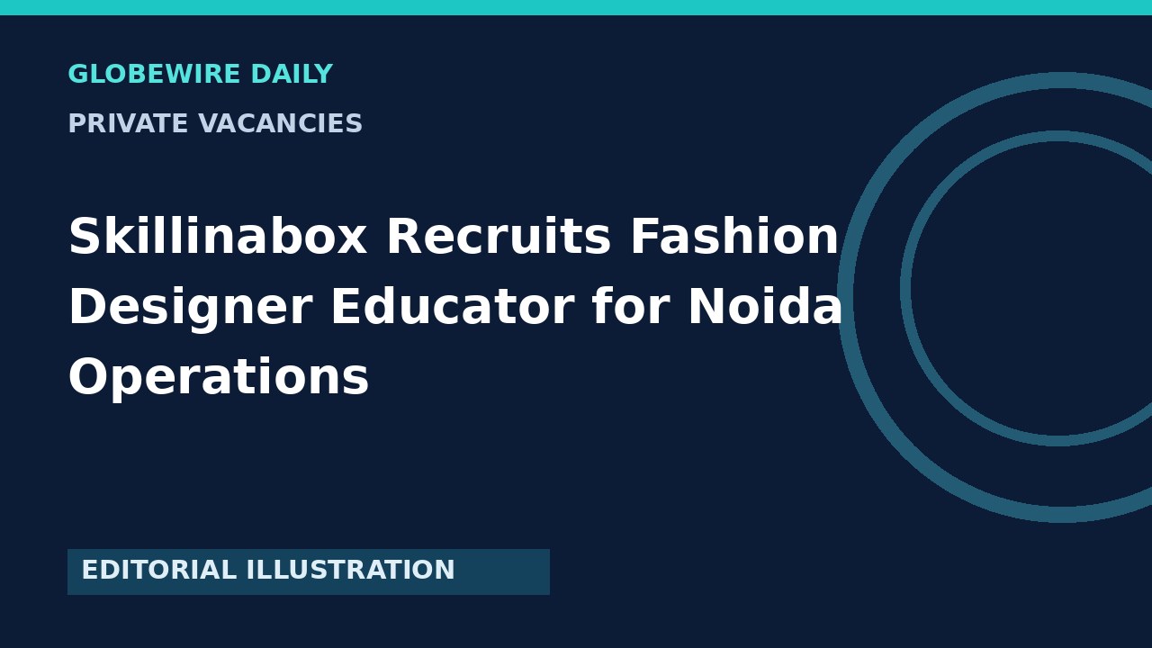 Skillinabox Recruits Fashion Designer Educator for Noida Operations