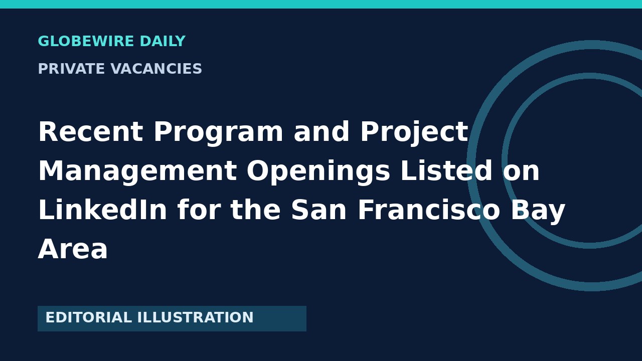 Recent Program and Project Management Openings Listed on LinkedIn for the San Francisco Bay Area