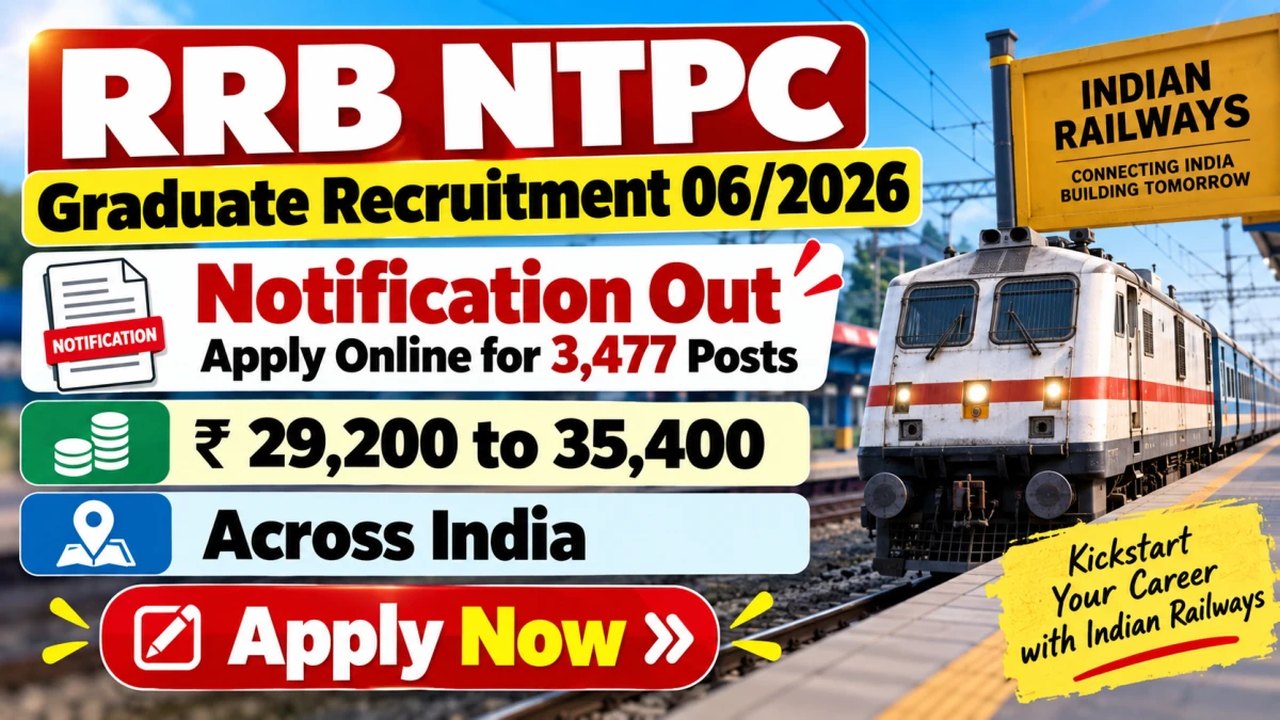 RRB NTPC Graduate Recruitment 2026: 3,548 पदों के लिए नोटिफिकेशन जारी, 6 नवंबर तक करें आवेदन